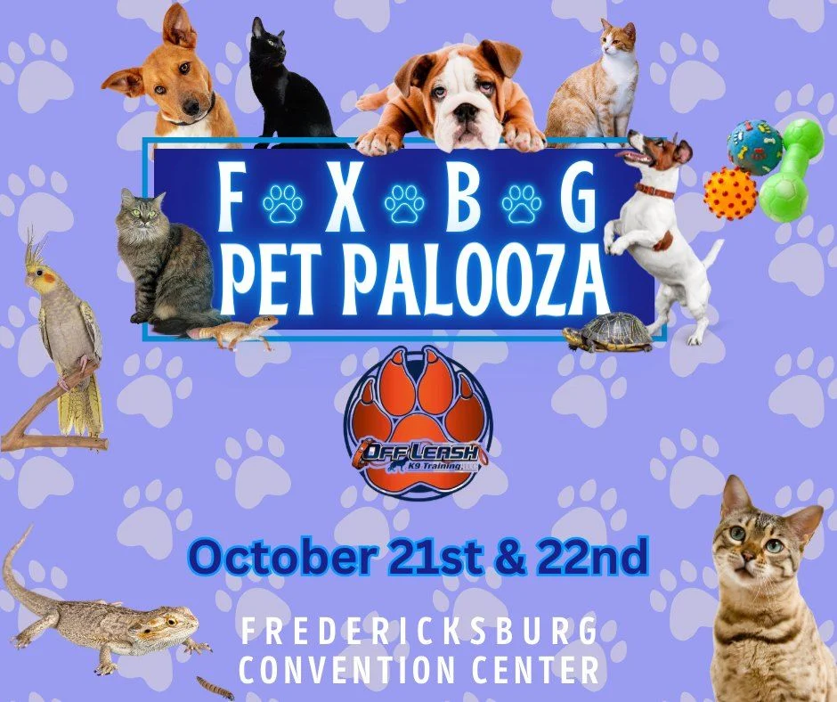 FCBG Pet Palooza
October 21st & 22nd
Fredericksburg Convention Center